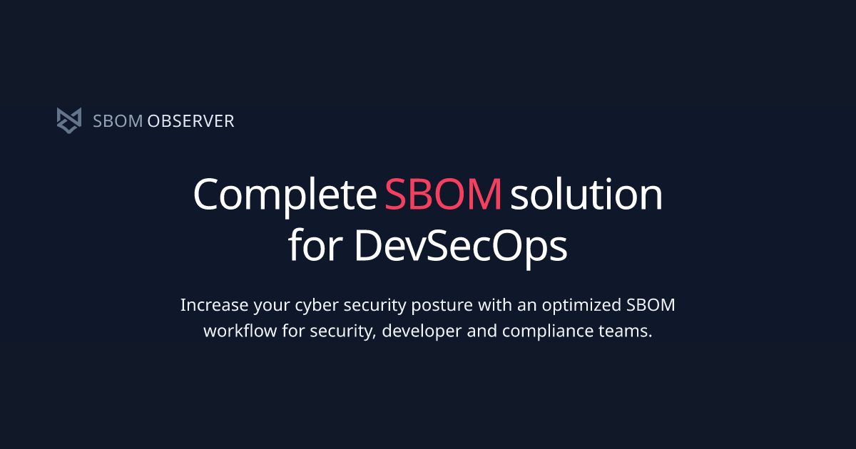 Complete SBOM management solution for DevSecOps | SBOM OBSERVER